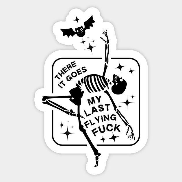 There it Goes My Last Flying Fuck Skeleton Halloween Sticker by The WYLD Tribe